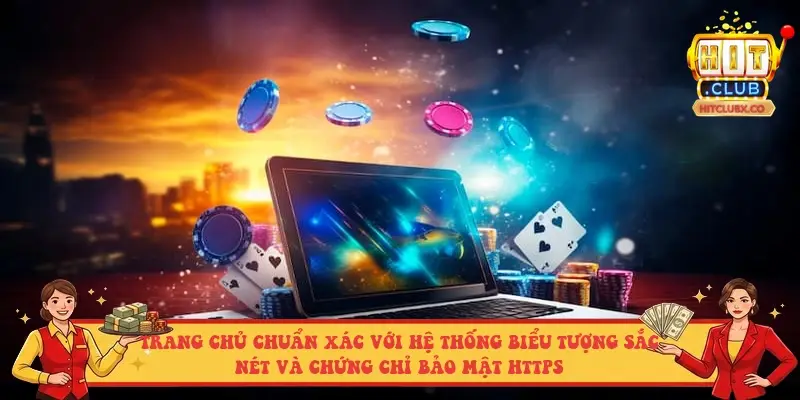 Trang chủ chuẩn xác với hệ thống biểu tượng sắc nét và chứng chỉ bảo mật HTTPS